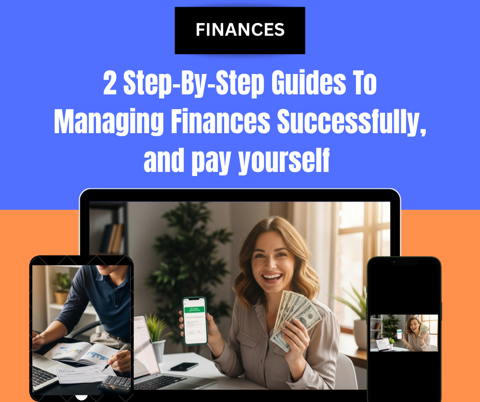 Bundle: 2 Step-By-Step Guides To Managing Finances Successfully, and Pay Yourself