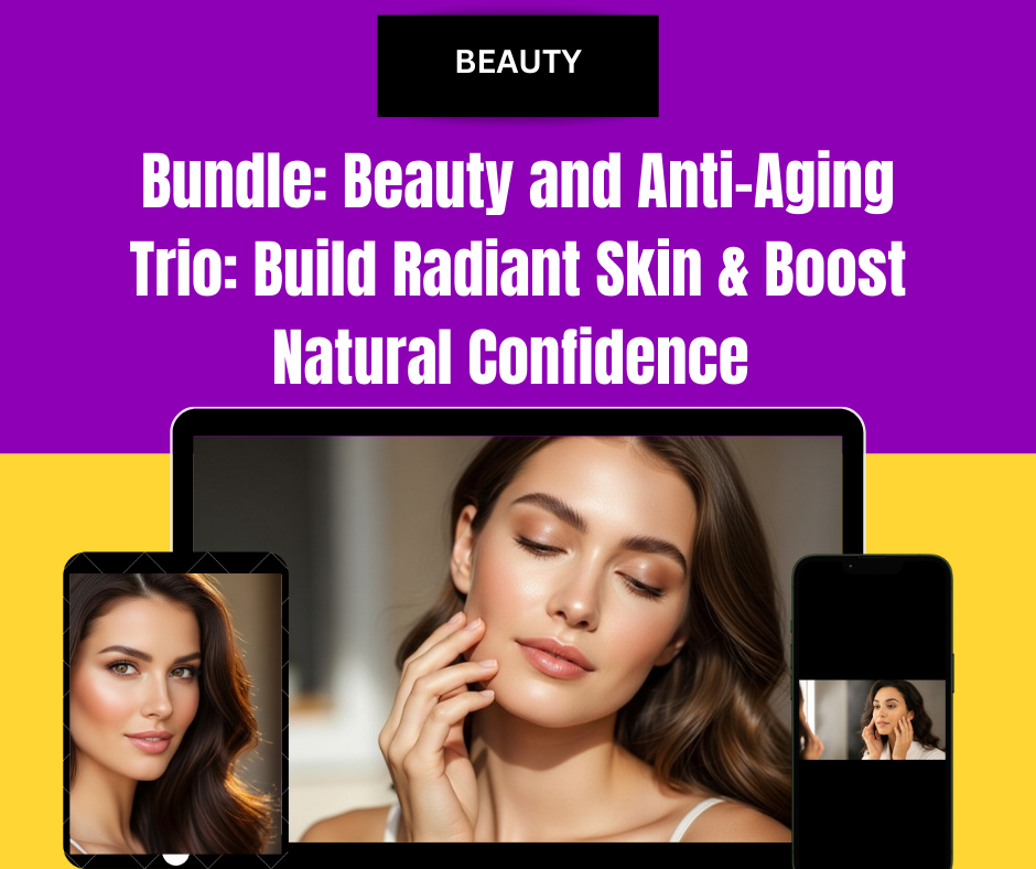Bundle: Beauty and Anti-Aging Trio: Build Radiant Skin & Boost Natural Confidence